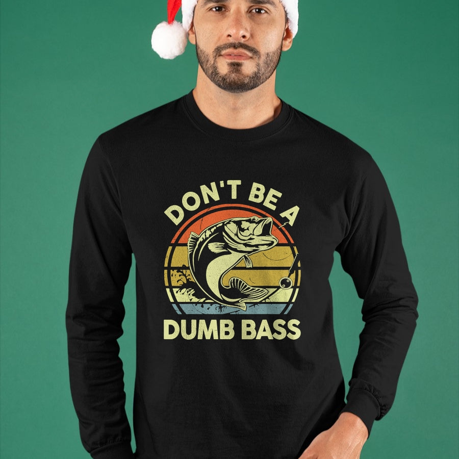 Gift for Dad Shirt, Funny Dad Unisex T-Shirt/Hoodie/Sweatshirt HLT00 – Fishing-Shirt Dont Be Dumb Bass Funny Dad T-Shirt