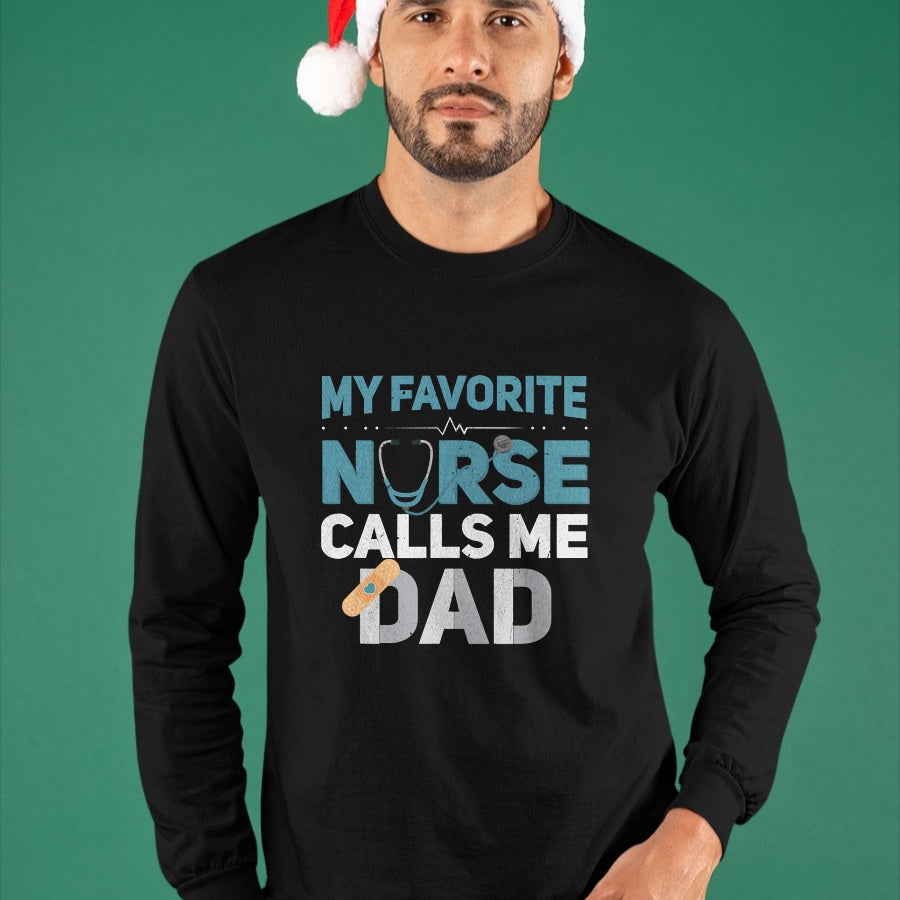 Funny Nurse Shirt, Nurse Unisex T-Shirt/Hoodie/Sweatshirt HLT00 - My Favorite Nurse Calls Me Dad Funny Fathers T-Shirt