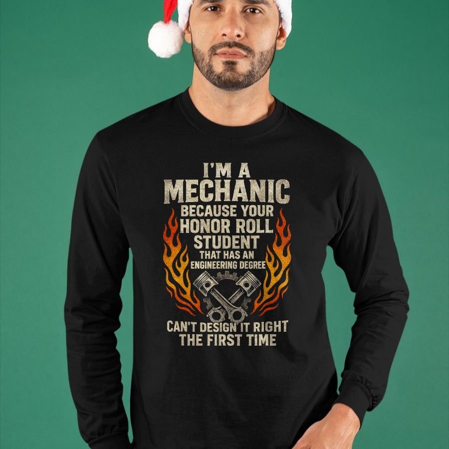 Best Mechanic Life Shirt, Funny Mechanic UnisexT-Shirt/Hoodie/Sweatshirt HLT00 - I'm A Mechanic - Funny Car Repair Garage DIY T-Shirt