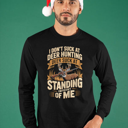Funny Hunting Shirt, Gift For Hunting Lover Unisex T-Shirt/Hoodie/Sweatshirt HLT00 - I Don_t Suck At Deer Hunting Deer Suck Standing Infront of T-Shirt