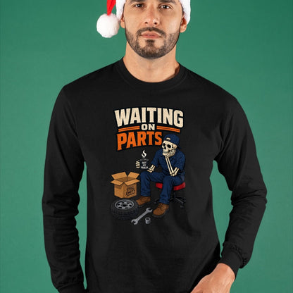 Best Mechanic Life Shirt, Funny Mechanic UnisexT-Shirt/Hoodie/Sweatshirt HLT00 - Waiting On Parts Auto Mechanic Skeleton Garage Humor T-Shirt