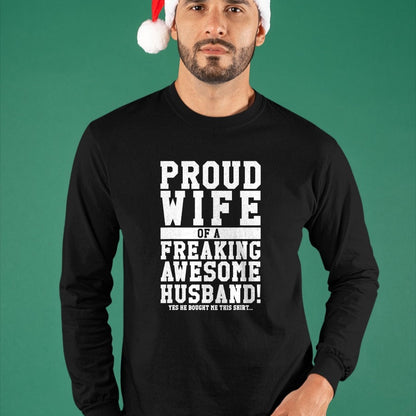 Best Wife Shirt, Wife and Husband Unisex T-Shirt/Hoodie/Sweatshirt HLT00 - Proud Wife Of A Freaking Awesome Husband! Gift T-Shirt