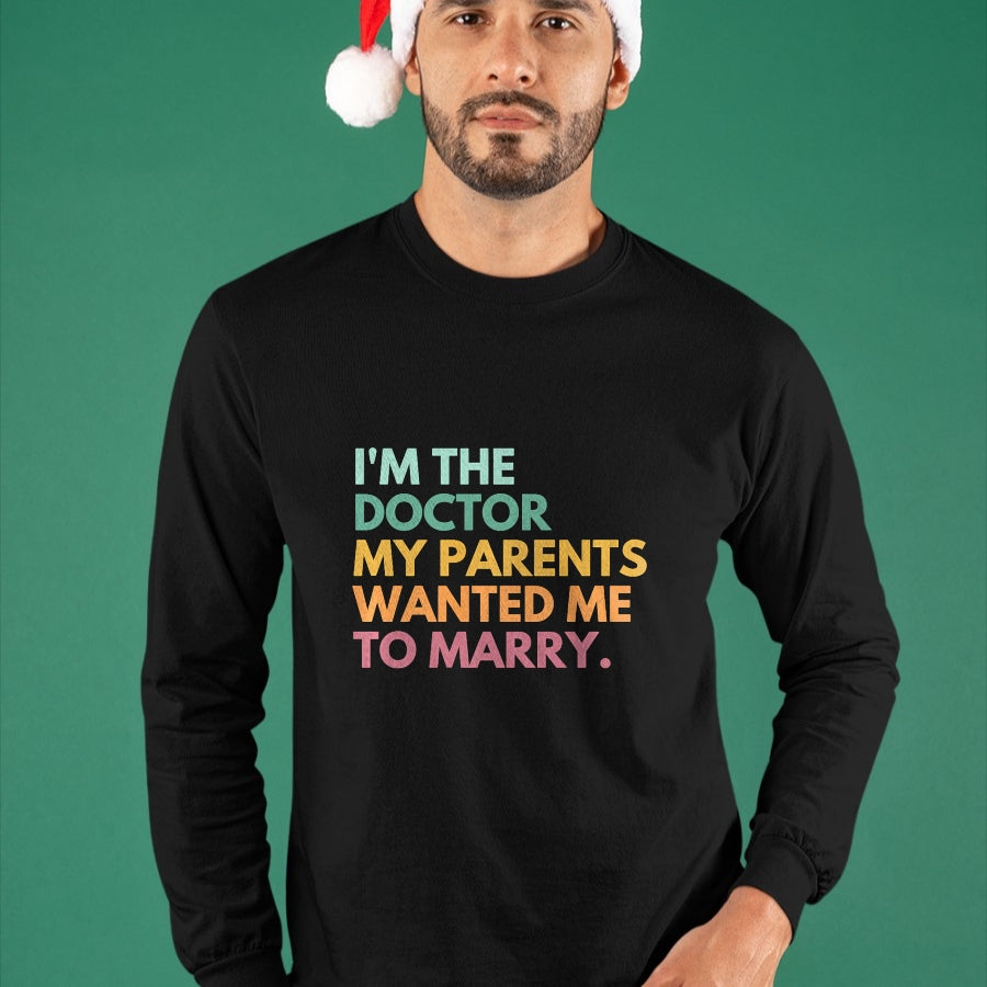 Best Doctor Shirt, Funny Doctor UnisexT-Shirt/Hoodie/Sweatshirt HLT00 - I'm The Doctor My Parents Wanted Me To Marry Premium Tri-blend T-Shirt