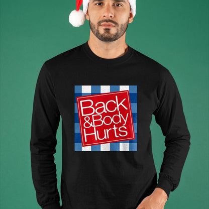 Best Thanksgiving Family Shirt , Funny Thanksgiving UnisexT-Shirt/Hoodie/Sweatshirt HLT00 -Funny Back & Body Hurts Getting Older Humor Design T-Shirt