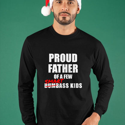 Gift for Dad Shirt, Funny Dad Unisex T-Shirt/Hoodie/Sweatshirt HLT00 – Funny Proud Father of a Few Smart Ass Kids NOT Dumbass Kids T-Shirt