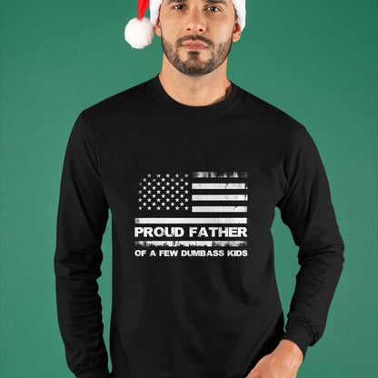 Gift for Dad Shirt, Funny Dad Unisex T-Shirt/Hoodie/Sweatshirt HLT00 – Proud Father Of A Few Dumb-ass Kids Funny Father_s Day T-Shirt