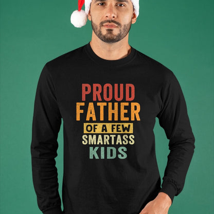 Gift for Dad Shirt, Funny Dad Unisex T-Shirt/Hoodie/Sweatshirt HLT00 – Proud Father Of A Few Smartass Kids proud dad Father_s Day T-Shirt