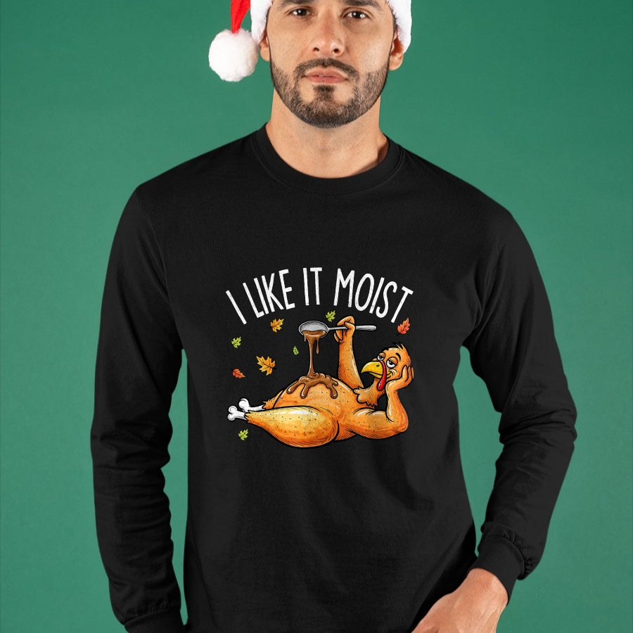 Best Thanksgiving Family Shirt , Funny Thanksgiving UnisexT-Shirt/Hoodie/Sweatshirt HLT00 - Turkey Thanksgiving Shirts for Men Women I Like It Moist T-Shirt