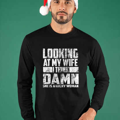 Best Wife Shirt, Wife and Husband Unisex T-Shirt/Hoodie/Sweatshirt HLT00 - Gift for wife T shirt, lucky wife   Looking At My Wife I Think Damn She Is A Lucky Woman Gift