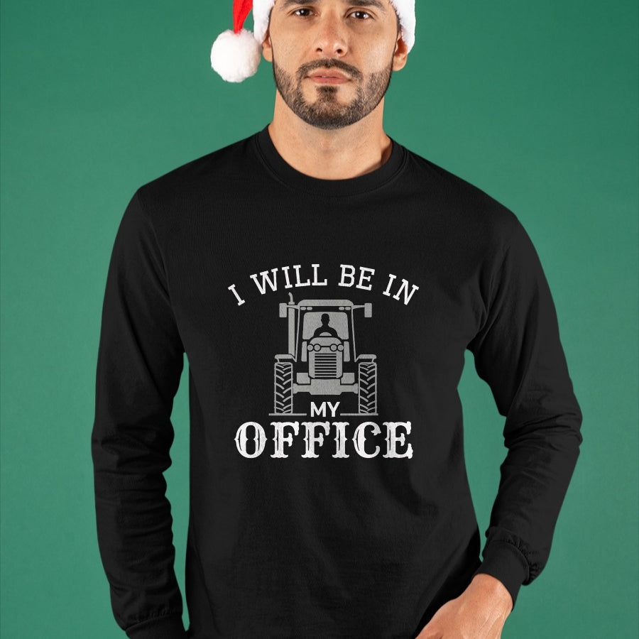 Best Farmer Life Shirt, Funny Farmer UnisexT-Shirt/Hoodie/Sweatshirt HLT00 - I Will be in My Office, Tractor Driver, Farmer dad, Farming T-Shirt Small