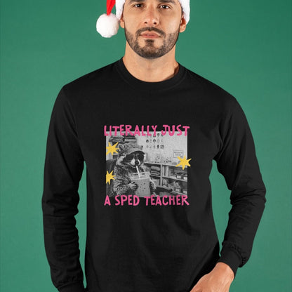 Best Teacher Shirt, Funny Teacher UnisexT-Shirt/Hoodie/Sweatshirt HLT00 - Literally Just A Sped Teacher Raccoon T-Shirt