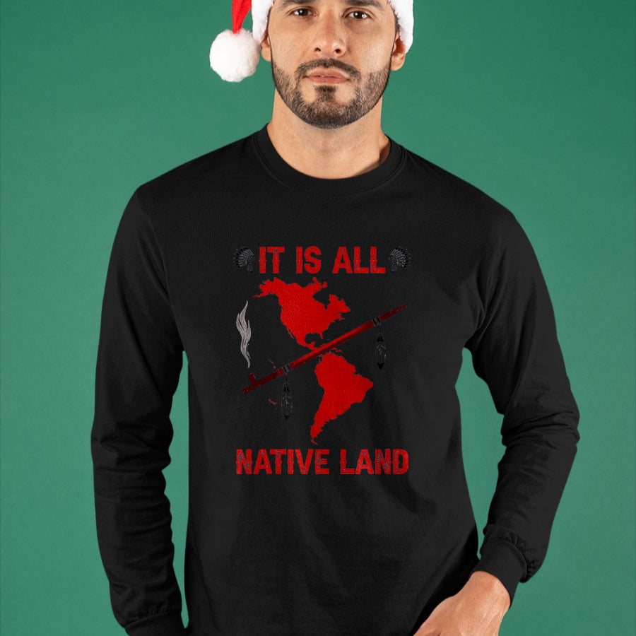 Native American T-Shirts, Vintage Native American Unisex T-Shirt/Hoodie/Sweatshirt HLT00 - It Is All Native Land