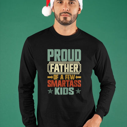 Gift for Dad Shirt, Funny Dad Unisex T-Shirt/Hoodie/Sweatshirt HLT00 – Proud Father Of A Few Smartass Kids Father_s Day Camping T-Shirt