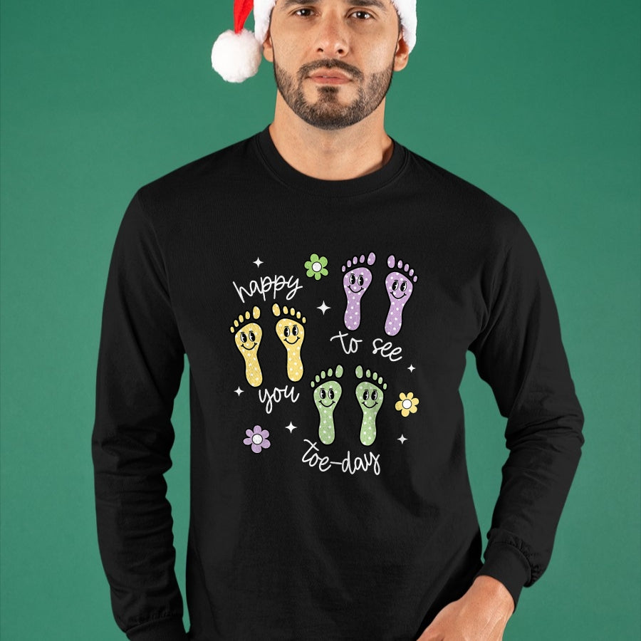 Best Doctor Shirt, Funny Doctor UnisexT-Shirt/Hoodie/Sweatshirt HLT00 - Happy to See You Today Podiatry Foot Doctor Podiatrist Nurse T-Shirt