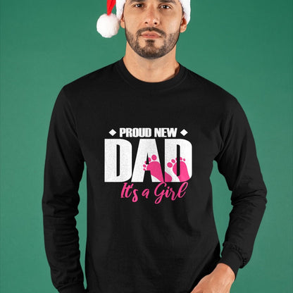 Gift for Dad Shirt, Funny Dad Unisex T-Shirt/Hoodie/Sweatshirt HLT00 – Mens Proud New Dad It_s A Girl T-Shirt