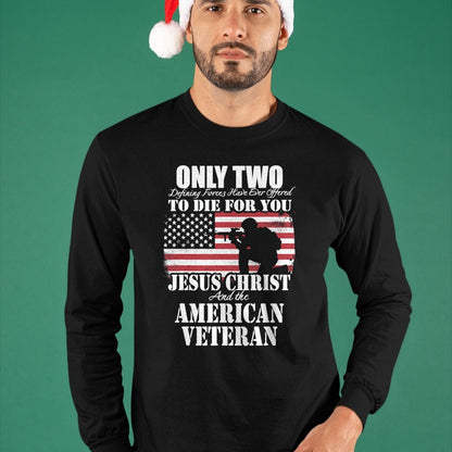 Proud Veteran Shirt, Funny Veteran UnisexT-Shirt/Hoodie/Sweatshirt HLT00 - Two Died for You Jesus and American Veteran Memorial Gift T-Shirt Small