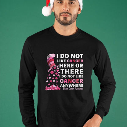 Best Doctor Shirt, Funny Doctor UnisexT-Shirt/Hoodie/Sweatshirt HLT00 - Breast Cancer Awareness Tee I Do Not Like Cancer Here Or There I Do Not Like Cancer Women's Black Mo