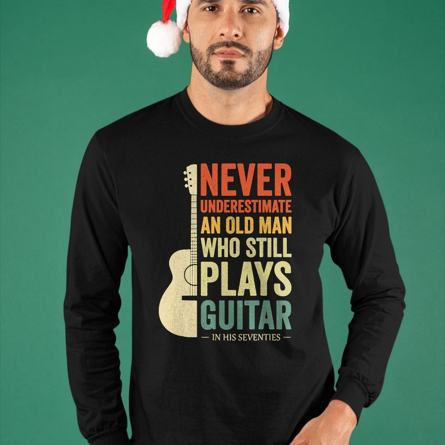 Guitar Lover Shirt, Funny Guitar UnisexT-Shirt/Hoodie/Sweatshirt HLT00 - Never Underestimate an Old Man in His 70s Plays Guitar T-Shirt