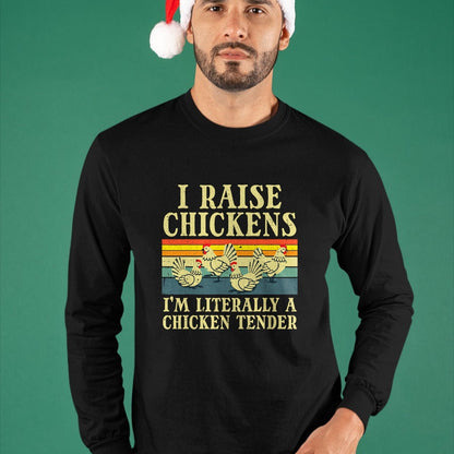 Best Farmer Life Shirt, Funny Farmer UnisexT-Shirt/Hoodie/Sweatshirt HLT00 - I Raise Chickens Im Literally Chicken Tender Men Women Kids T-Shirt
