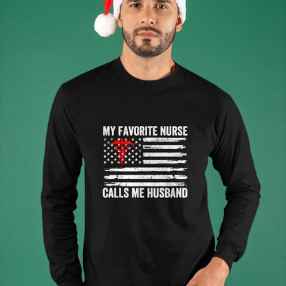 Funny Nurse Shirt, Nurse Unisex T-Shirt/Hoodie/Sweatshirt HLT00 - My Favorite Nurse Calls Me Husband American Flag Nurse Wife T-Shirt
