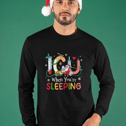 Funny Nurse Shirt, Nurse Unisex T-Shirt/Hoodie/Sweatshirt HLT00 - When You're Sleeping Funny ICU Nurse Christmas T-Shirt