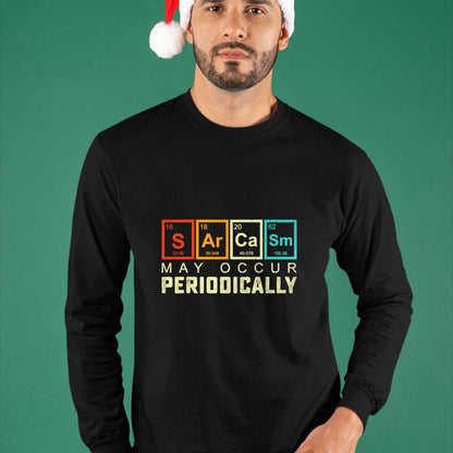 Best Thanksgiving Family Shirt , Funny Thanksgiving UnisexT-Shirt/Hoodie/Sweatshirt HLT00 - Chemistry Sarcasm May Occur Periodically Periodic Table T-Shirt