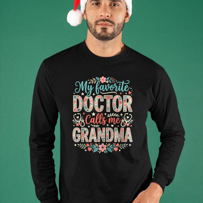 Best Doctor Shirt, Funny Doctor UnisexT-Shirt/Hoodie/Sweatshirt HLT00 - My Favorite Doctor Calls Me Grandma Floral Pregnancy T-Shirt