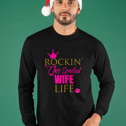 Best Wife Shirt, Wife and Husband Unisex T-Shirt/Hoodie/Sweatshirt HLT00 - Gift for wife T shirt, spoiled wife   Women Cute Rockin The Spoiled Wife Life Shirt Outfit Gift