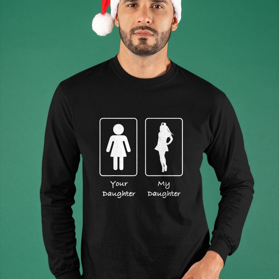Funny Nurse Shirt, Nurse Unisex T-Shirt/Hoodie/Sweatshirt HLT00 - Your Daughter, My Daughter Nurse Funny Hospital T-Shirt