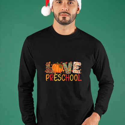 Best Teacher Shirt, Funny Teacher UnisexT-Shirt/Hoodie/Sweatshirt HLT00 - Love Preschool Happy Fall Thanksgiving Women Teacher T-Shirt