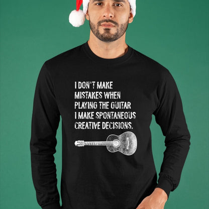 Guitar Lover Shirt, Funny Guitar UnisexT-Shirt/Hoodie/Sweatshirt HLT00 - Guitar Spontaneous Creative Decisions Acoustic Classical T-Shirt