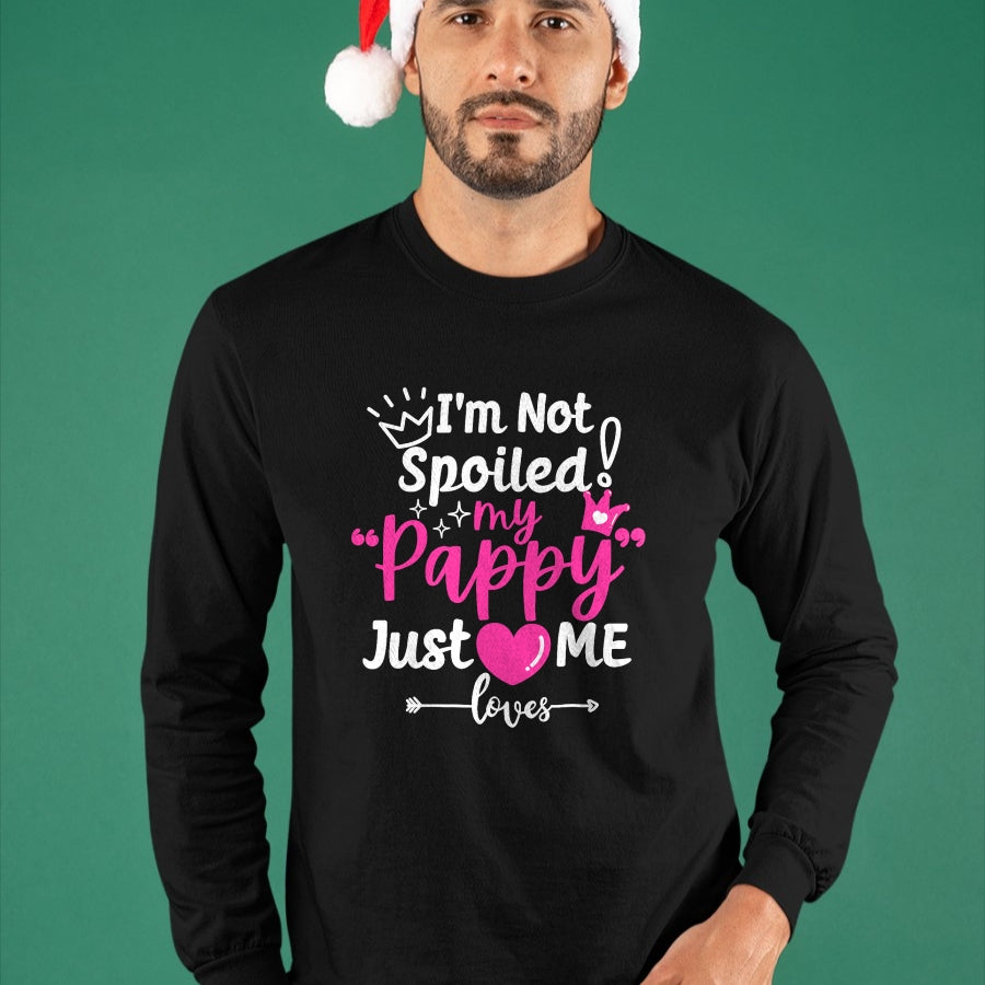 Best Wife Shirt, Wife and Husband Unisex T-Shirt/Hoodie/Sweatshirt HLT00 - I'm Not Spoiled My Pappy Just Loves Me Team Kids Matching T-Shirt