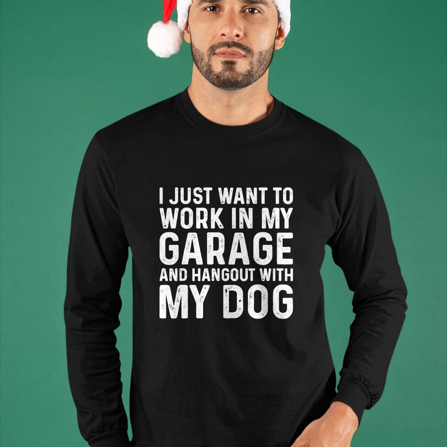 Best Mechanic Life Shirt, Funny Mechanic UnisexT-Shirt/Hoodie/Sweatshirt HLT00 - I Just Want to Work in The Garage and Hangout With My Dog Men Women Kids T-Shirt