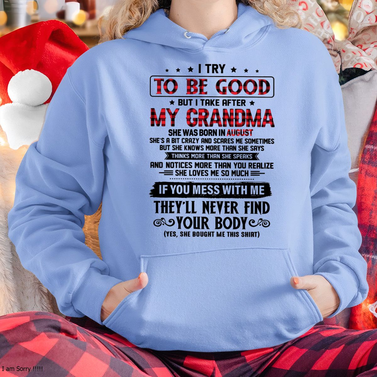 I TRY TO BE GOOD BUT I TAKE AFTER MY GRANDMA - From grandma for granddaughter - NTTD08 (SKU07-102-08)