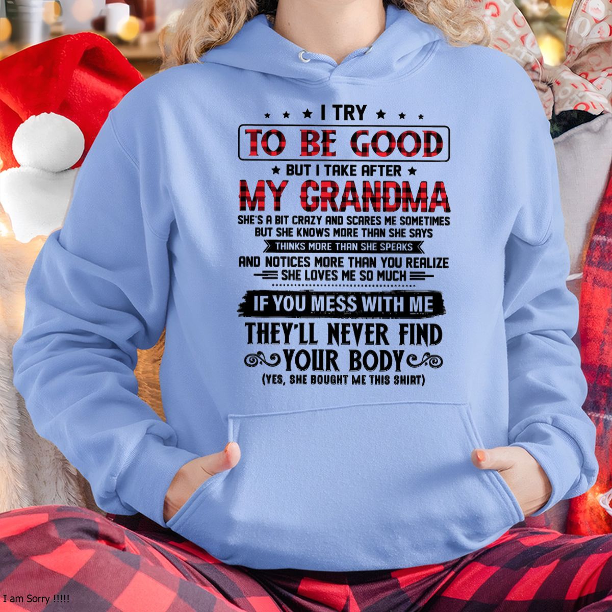 I TRY TO BE GOOD BUT I TAKE AFTER MY GRANDMA - From grandma for granddaughter - NTTD00 (SKU07-102-00)