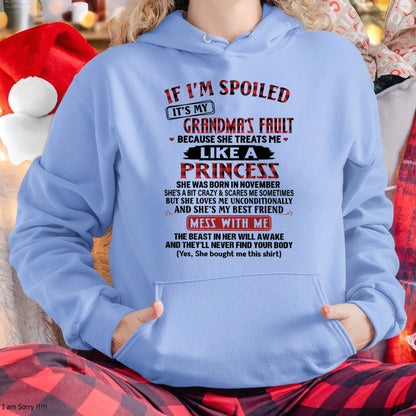 IF I'M SPOILED IT'S MY GRANDMA'S FAULT ♥ BECAUSE SHE TREATS ME ♥ LIKE A PRINCESS - From Grandma for granddaughter - NTTD11 (SKU07-92-11)