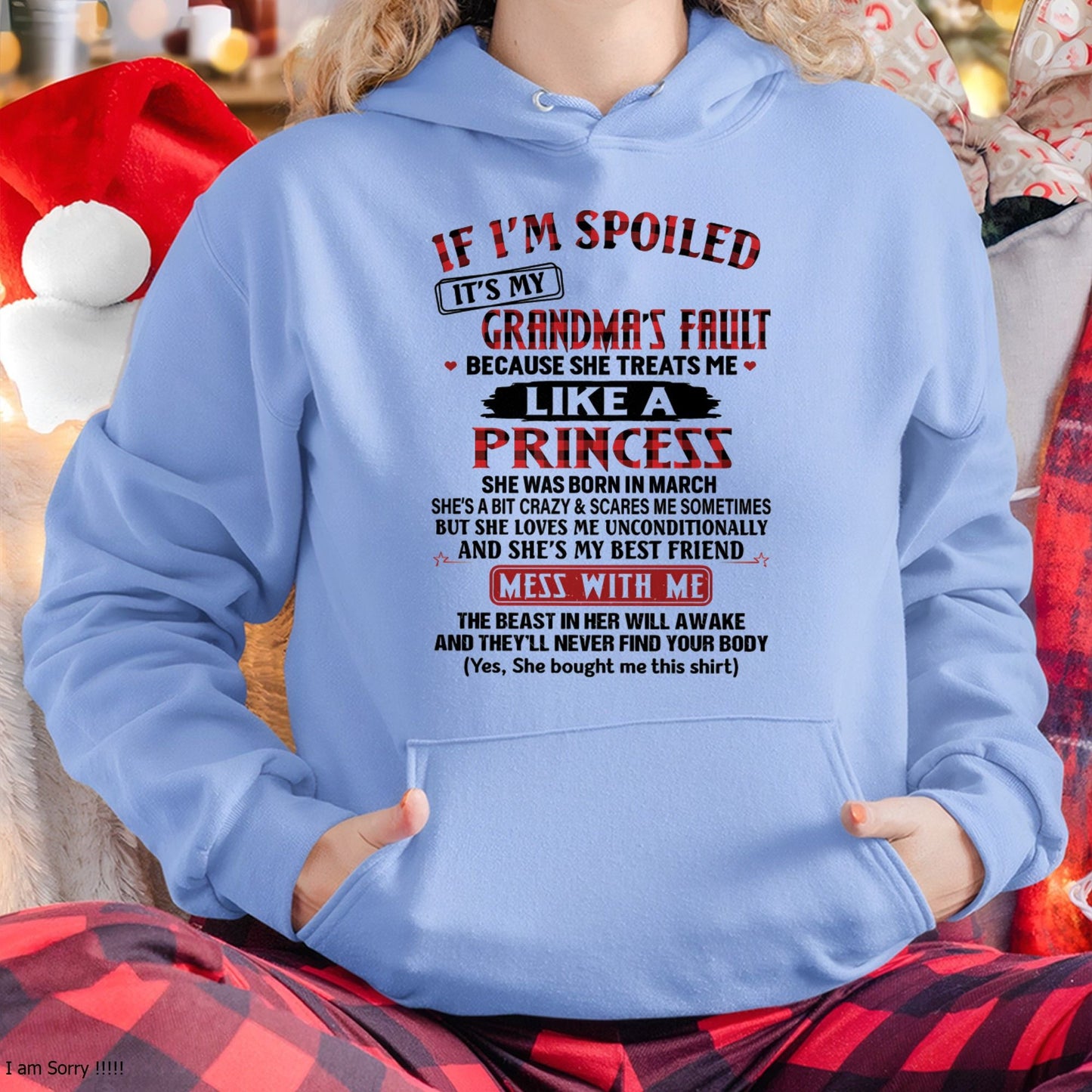 IF I'M SPOILED IT'S MY GRANDMA'S FAULT ♥ BECAUSE SHE TREATS ME ♥ LIKE A PRINCESS - From Grandma for granddaughter - NTTD03 (SKU07-92-03)