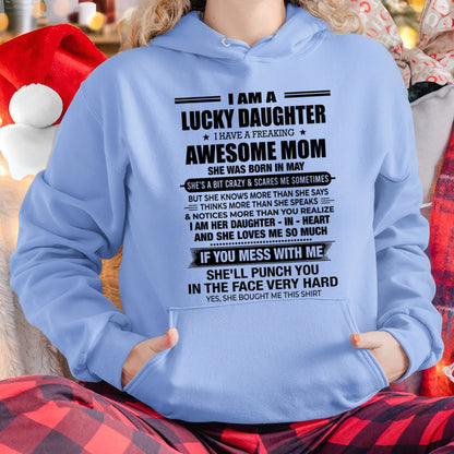 ccdi05 - I AM A LUCKY DAUGHTER I HAVE A FREAKING AWESOME MOM - Birthday Gift From May Mom / Woman (SKU2602-174-05)