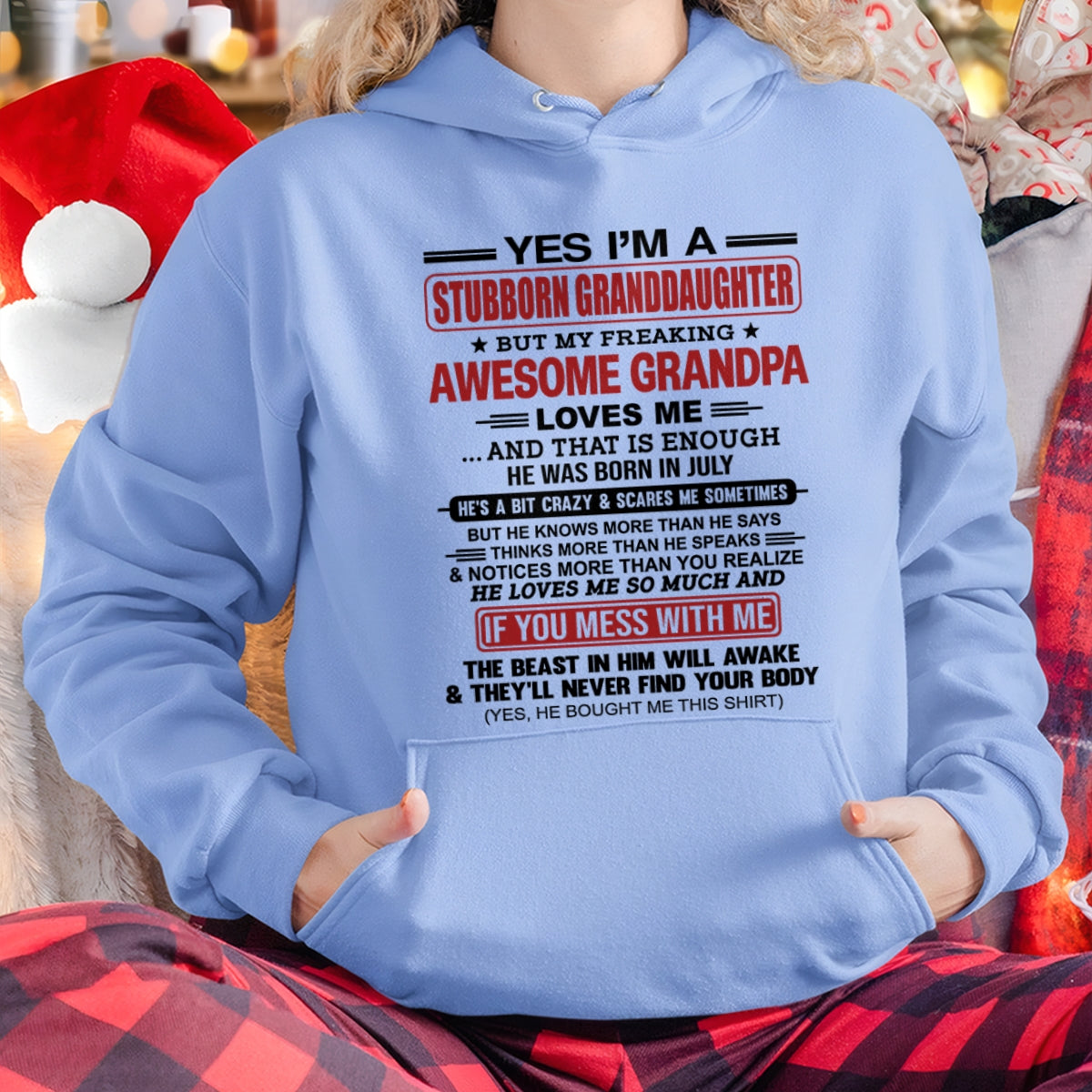 ccdi07 - Yes I’m A Stubborn Granddaughter T-Shirt – Birthday Gift From July Grandpa / Man - (SKU2603-21-07)