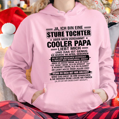 DEU04 - JA, ICH BIN EINE STURE TOCHTER T-SHIRT – GEBURTSTAGSGESCHENK VON EINEM APRIL-PAPA - CCDI04 (SKU2605-330-04)