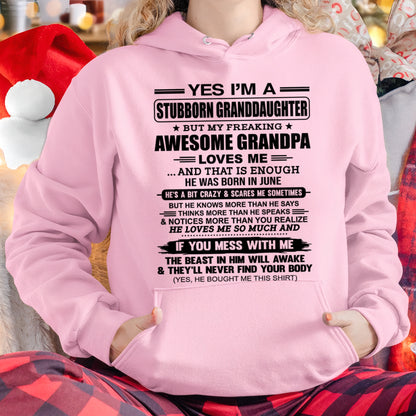 ccdi06 - Yes I’m A Stubborn Granddaughter T-Shirt – Birthday Gift From June Grandpa / Man - (SKU2602-89-06)