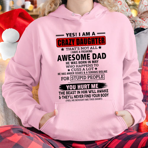 ccdi05 - YES! I AM A CRAZY DAUGHTER OF AN AWESOME MAY DAD - Birthday Gift From May Dad / Man - (SKU2605-163-05)