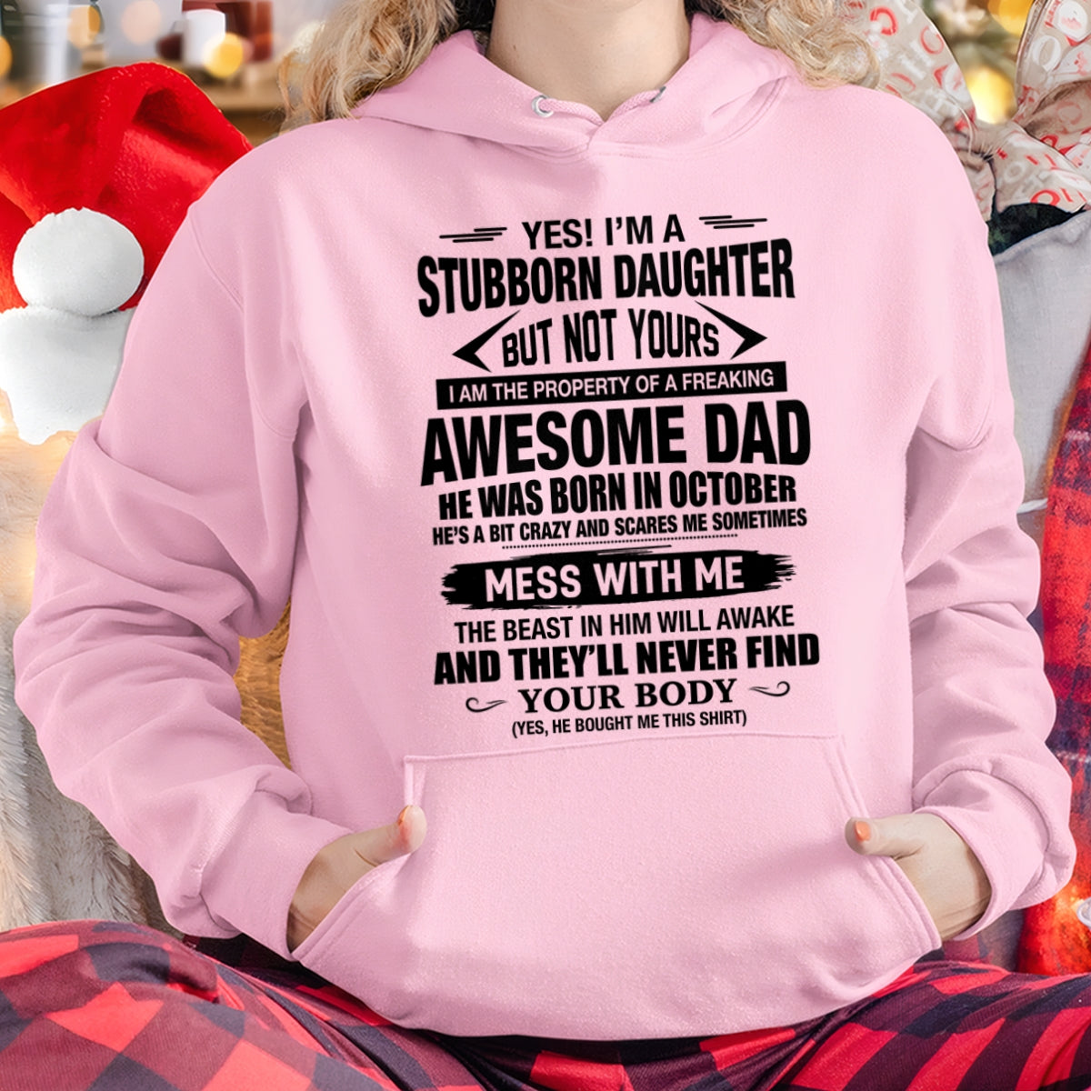 CCDI10 - YES! I’M A STUBBORN DAUGHTER BUT NOT YOURS – AWESOME OCTOBER DAD SHIRT Gift From Dad / Man (SKU2605-188-10)