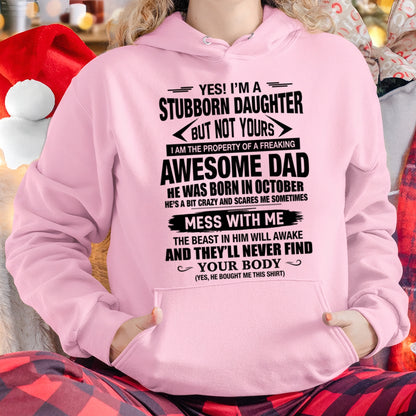 CCDI10 - YES! I’M A STUBBORN DAUGHTER BUT NOT YOURS – AWESOME OCTOBER DAD SHIRT Gift From Dad / Man (SKU2605-188-10)