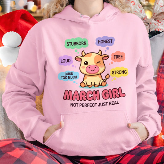 MARCH GIRL, NOT PERFECT JUST REAL - Birthday Gift For March Girls - fma ccdi03 - (SKU2604-161-03)