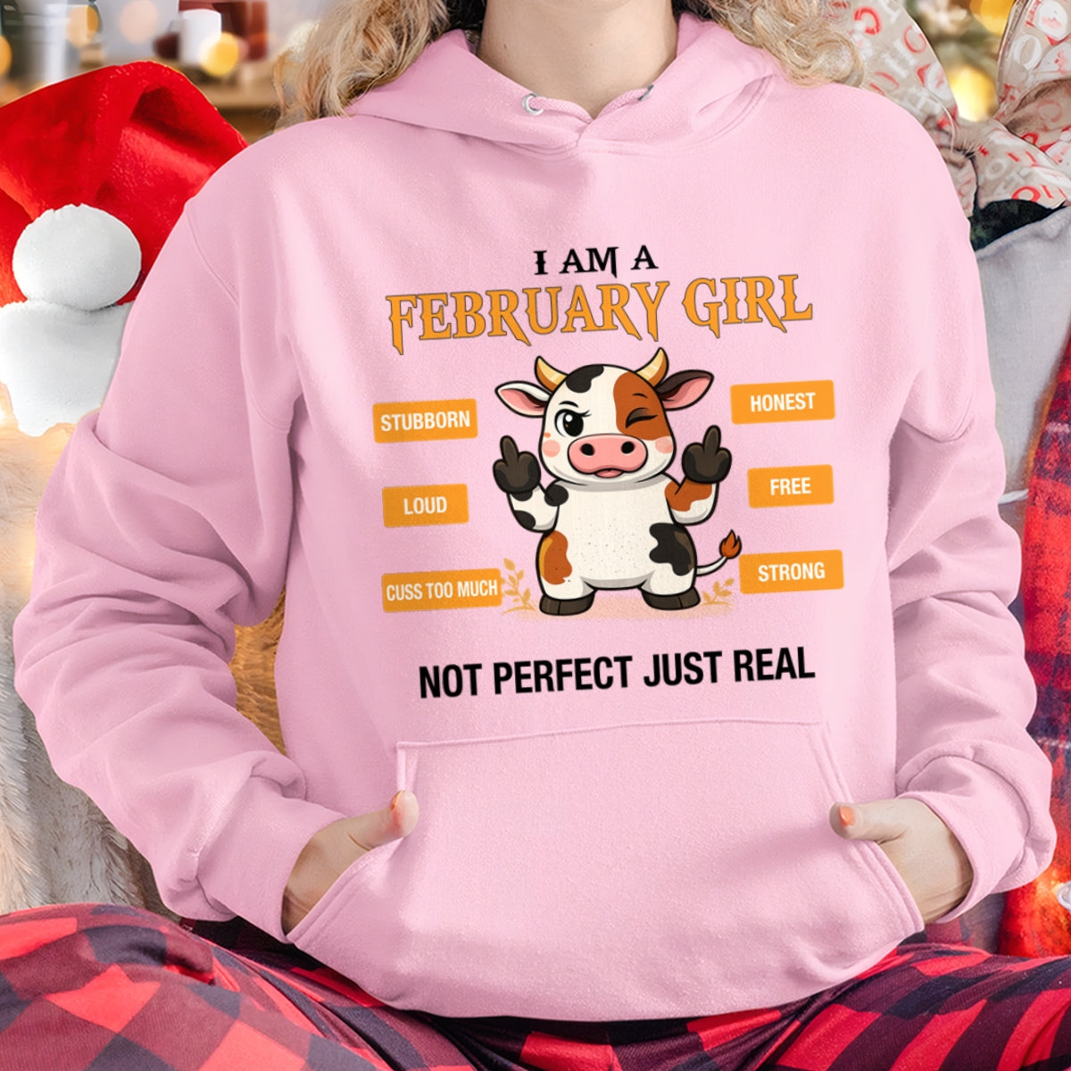 FEBRUARY GIRL, NOT PERFECT JUST REAL - Birthday Gift For February Girls - fma ccdi02 - (SKU2604-162-02)