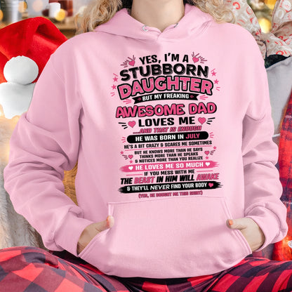 ccdi07 - Yes I’m A Stubborn Daughter T-Shirt – Birthday Gift From July Dad / Man - (SKU2604-28-07)