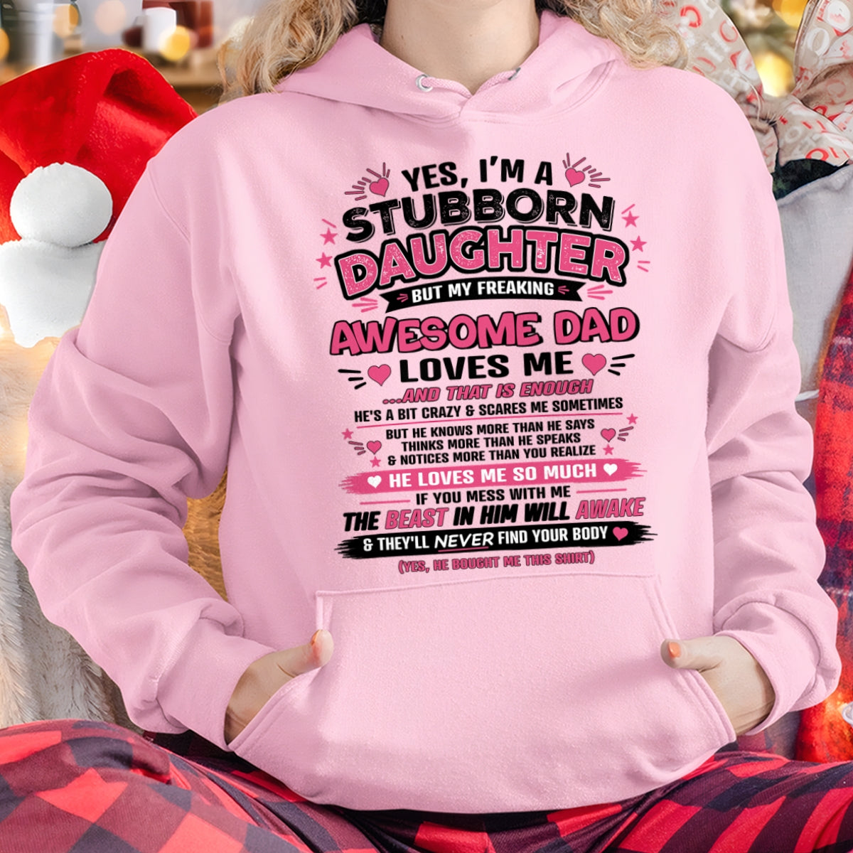 ccdi00 - Yes I’m A Stubborn Daughter T-Shirt – Birthday Gift From Dad / Man - (SKU2604-28-00)