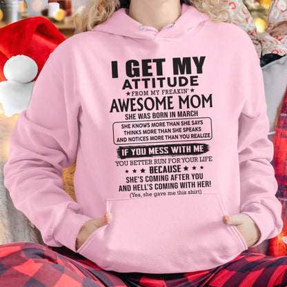 MARCH - I GET MY ATTITUDE FROM AWESOME MOM - to my Daughter from Mom - ccdi03 (SKU08-17-03)