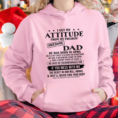 April - I Get My Attitude From My Freakin' Awesome Dad - Birthday Gift From April Dad / Man - ccdi04 (SKU2603-237-04)